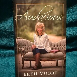 Audacious by Beth Moore Hardcover Book